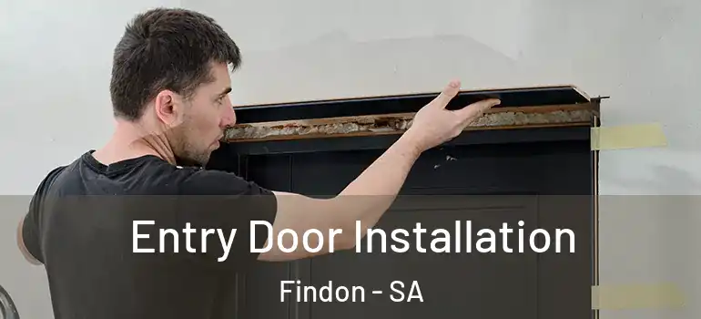Entry Door Installation Findon - SA