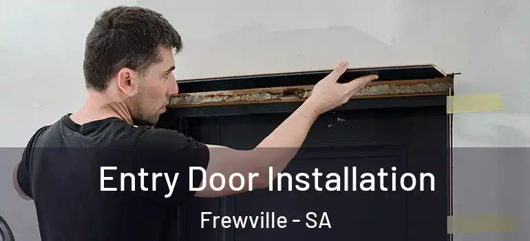 Entry Door Installation Frewville - SA