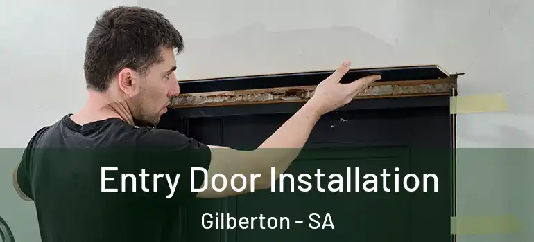 Entry Door Installation Gilberton - SA