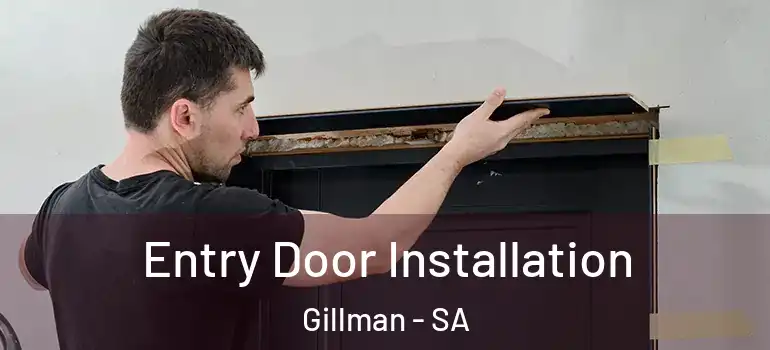  Entry Door Installation Gillman - SA