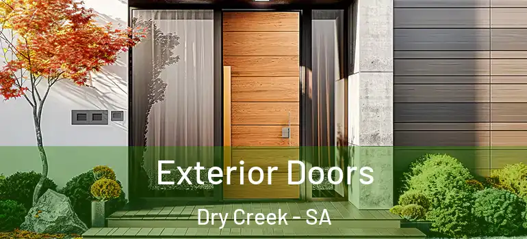  Exterior Doors Dry Creek - SA