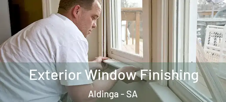 Exterior Window Finishing Aldinga - SA