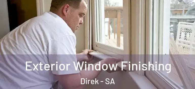 Exterior Window Finishing Direk - SA