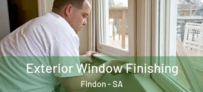Exterior Window Finishing Findon - SA