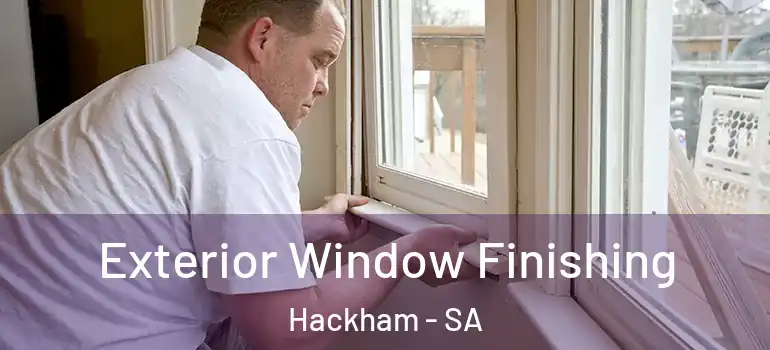 Exterior Window Finishing Hackham - SA