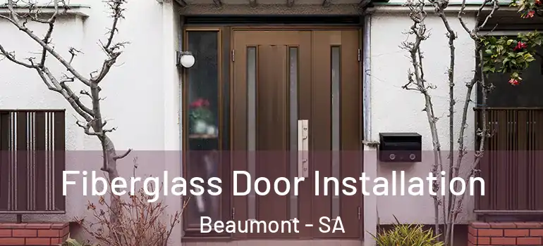 Fiberglass Door Installation Beaumont - SA