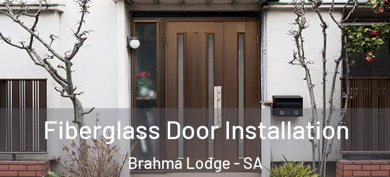 Fiberglass Door Installation Brahma Lodge - SA