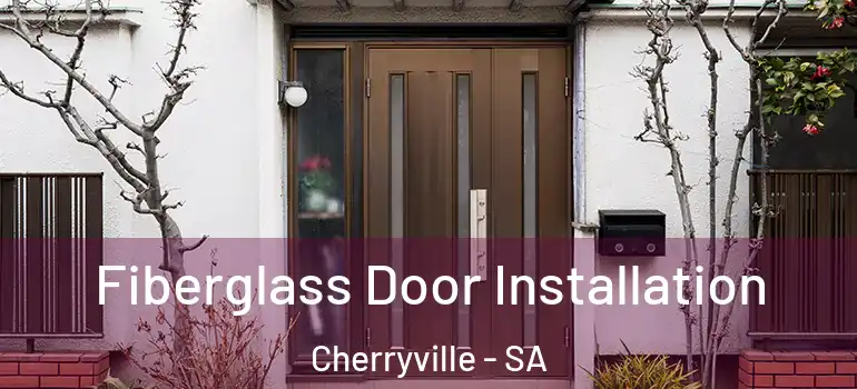 Fiberglass Door Installation Cherryville - SA