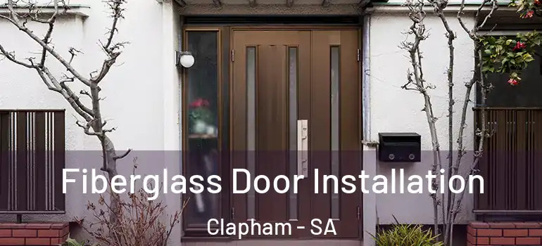  Fiberglass Door Installation Clapham - SA