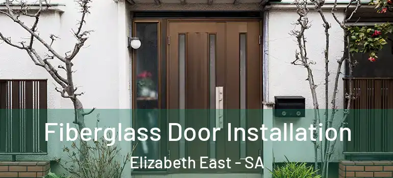  Fiberglass Door Installation Elizabeth East - SA