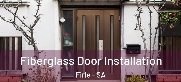  Fiberglass Door Installation Firle - SA