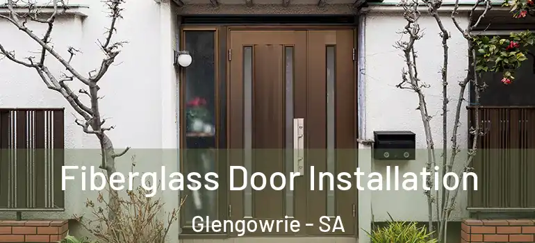 Fiberglass Door Installation Glengowrie - SA