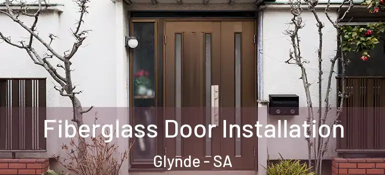 Fiberglass Door Installation Glynde - SA