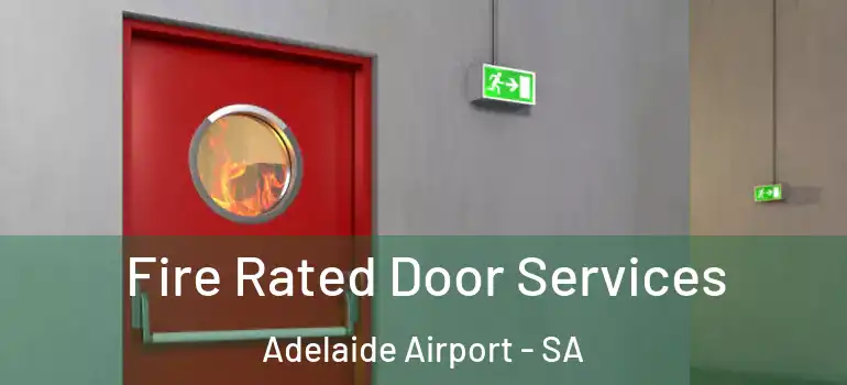 Fire Rated Door Services Adelaide Airport - SA