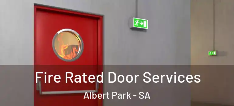 Fire Rated Door Services Albert Park - SA