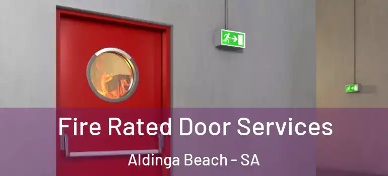 Fire Rated Door Services Aldinga Beach - SA
