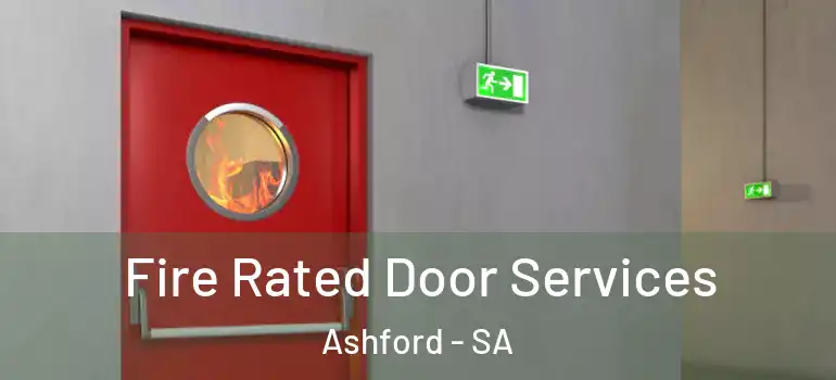 Fire Rated Door Services Ashford - SA