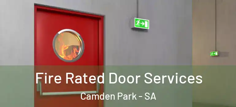 Fire Rated Door Services Camden Park - SA