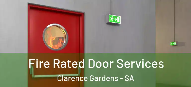  Fire Rated Door Services Clarence Gardens - SA