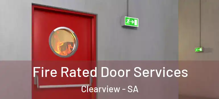 Fire Rated Door Services Clearview - SA