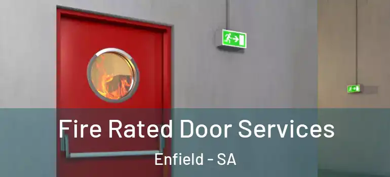  Fire Rated Door Services Enfield - SA