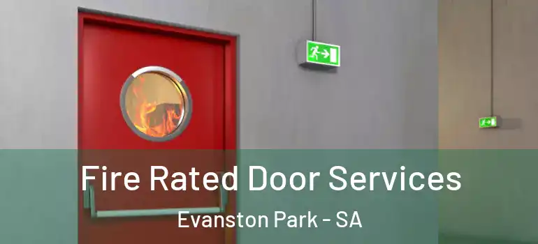  Fire Rated Door Services Evanston Park - SA