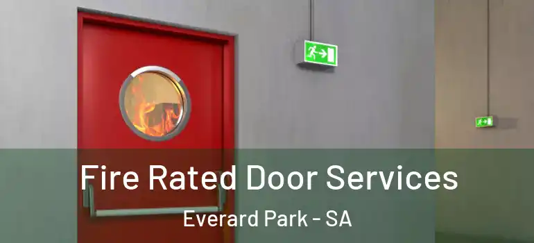 Fire Rated Door Services Everard Park - SA
