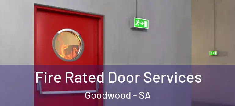 Fire Rated Door Services Goodwood - SA
