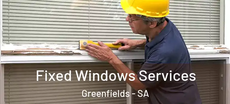 Fixed Windows Services Greenfields - SA