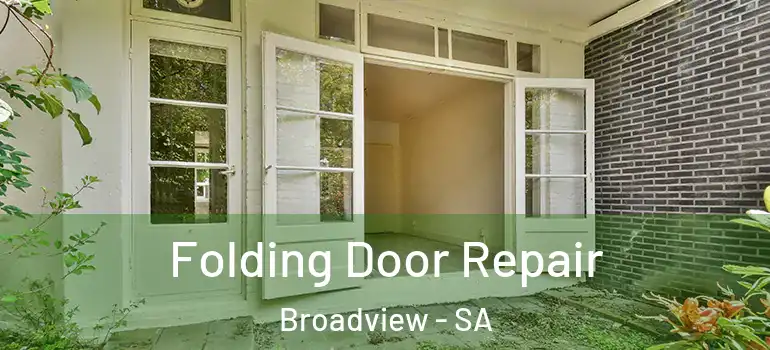 Folding Door Repair Broadview - SA