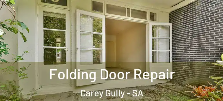 Folding Door Repair Carey Gully - SA