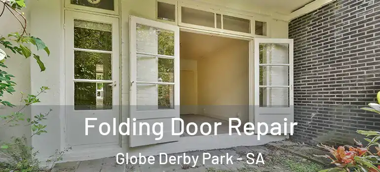 Folding Door Repair Globe Derby Park - SA