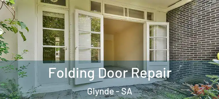 Folding Door Repair Glynde - SA