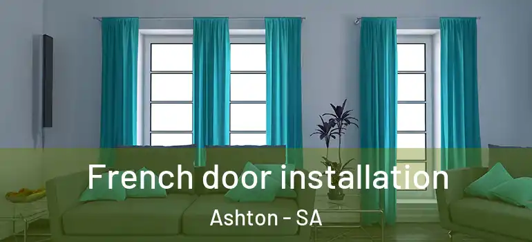 French door installation Ashton - SA