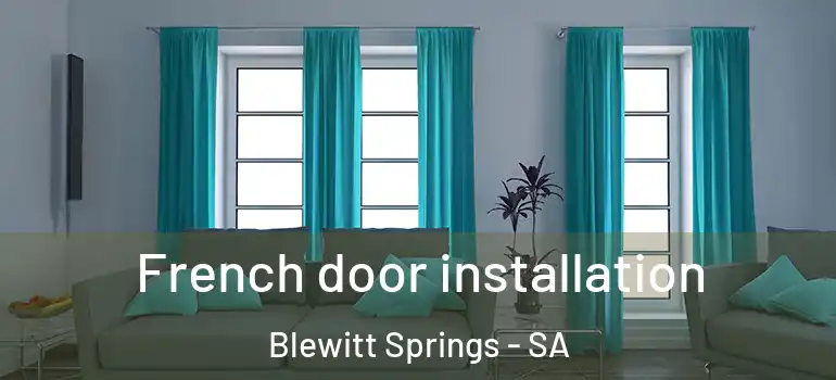 French door installation Blewitt Springs - SA