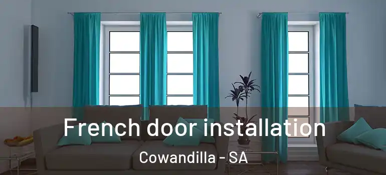  French door installation Cowandilla - SA