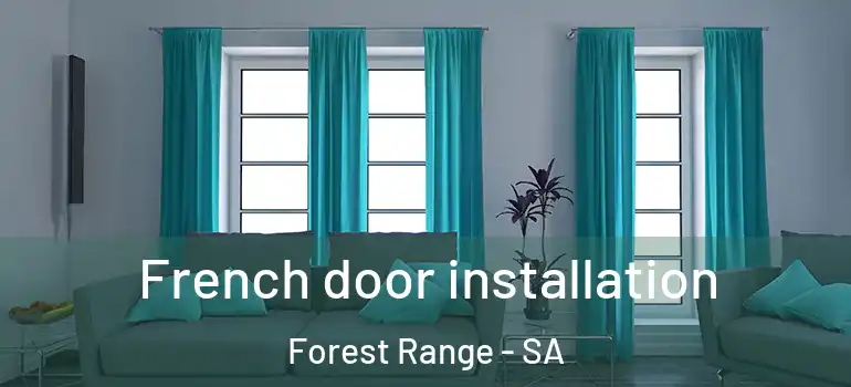 French door installation Forest Range - SA