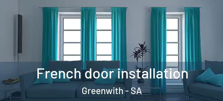French door installation Greenwith - SA