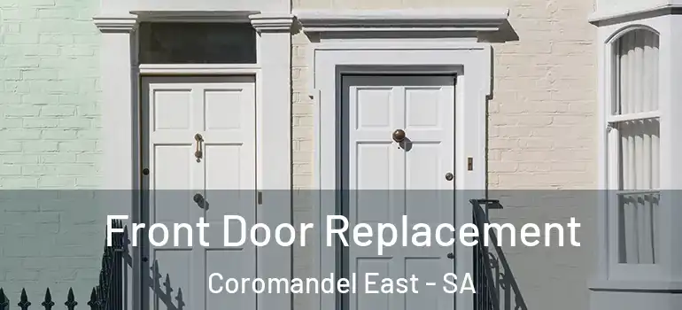  Front Door Replacement Coromandel East - SA