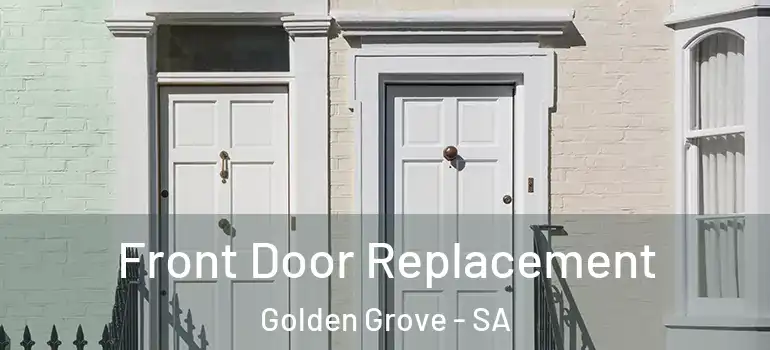  Front Door Replacement Golden Grove - SA