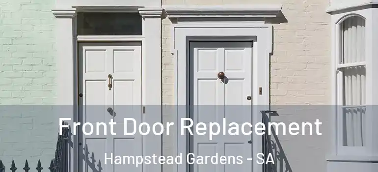  Front Door Replacement Hampstead Gardens - SA