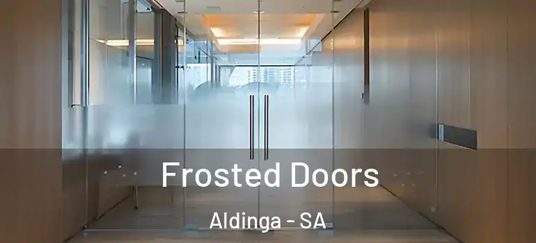 Frosted Doors Aldinga - SA