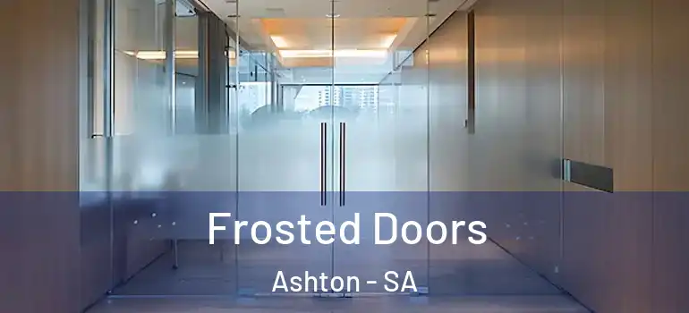  Frosted Doors Ashton - SA