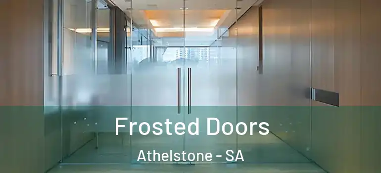  Frosted Doors Athelstone - SA