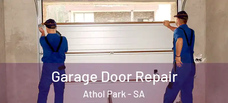 Garage Door Repair Athol Park - SA