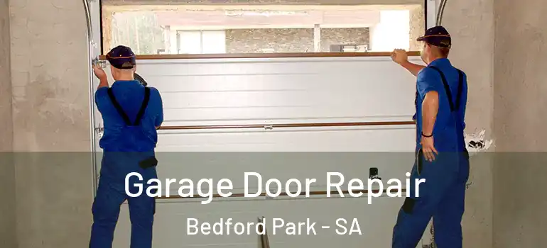 Garage Door Repair Bedford Park - SA