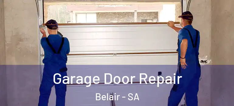 Garage Door Repair Belair - SA