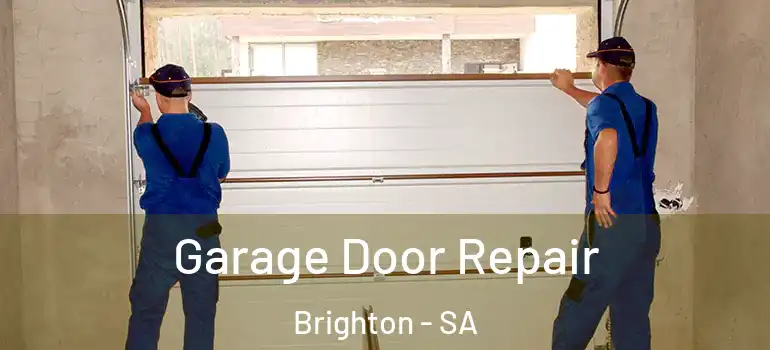 Garage Door Repair Brighton - SA