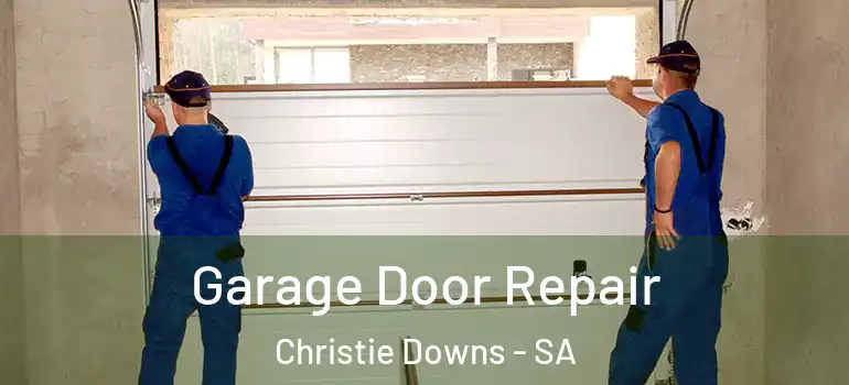Garage Door Repair Christie Downs - SA