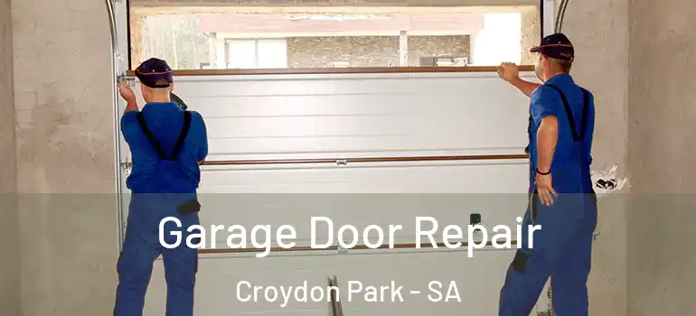 Garage Door Repair Croydon Park - SA